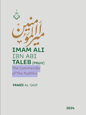 cover image of ISLAM: The Commander of The Faithful, Imam Ali Ibn Abi Talib